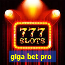 giga bet pro